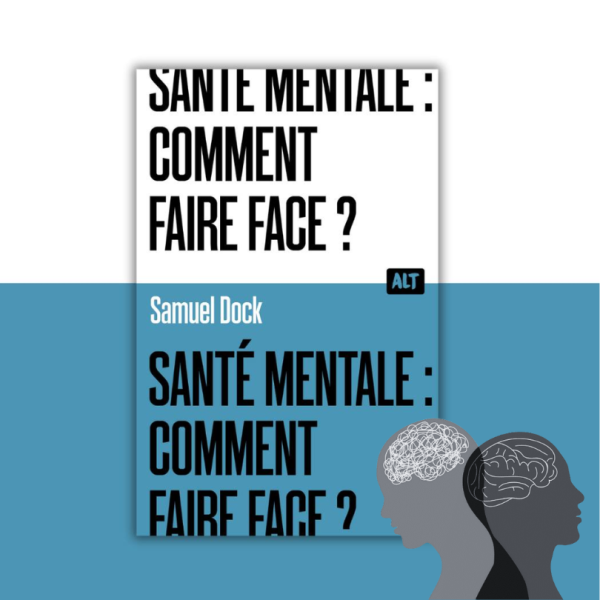 Santé mentale comment faire face